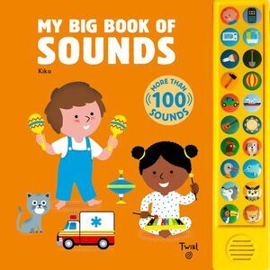My Big Book of Sounds: More Than 100 Sounds -- Kiko